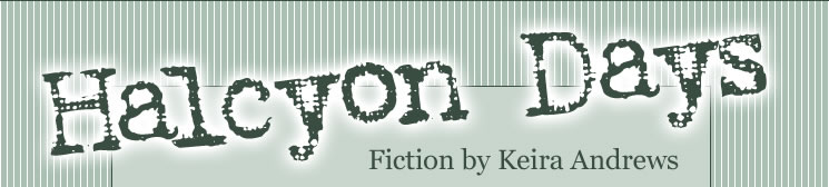 Halcyon Days // Fiction by Keira Andrews